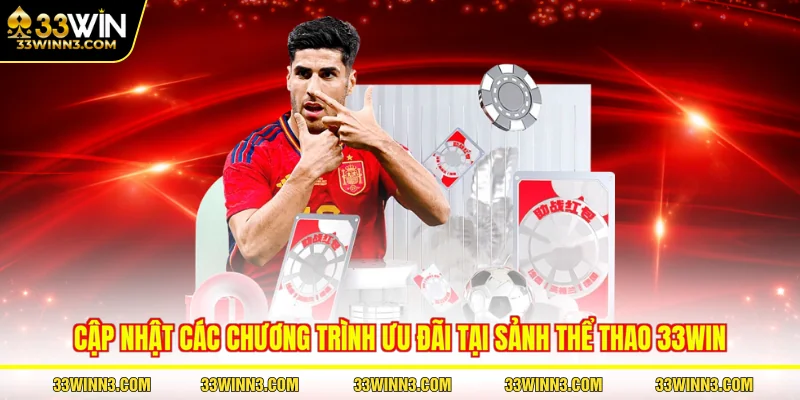 Cập nhật các chương trình ưu đãi tại sảnh thể thao 33WIN