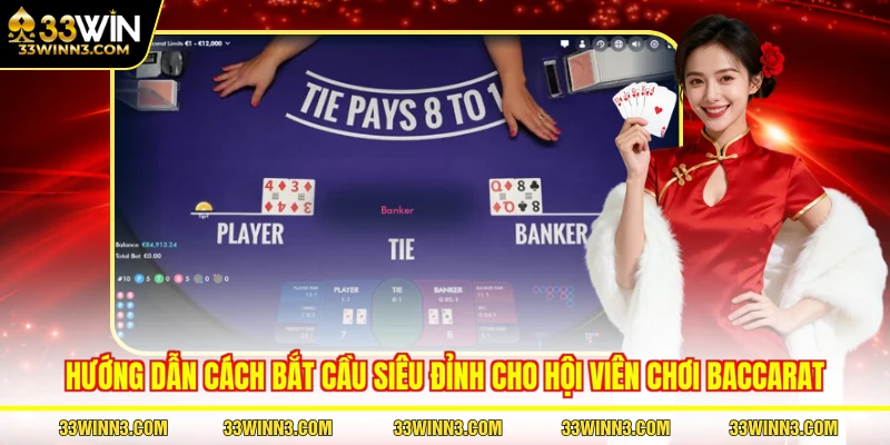 Hướng dẫn cách bắt cầu siêu đỉnh cho hội viên chơi baccarat