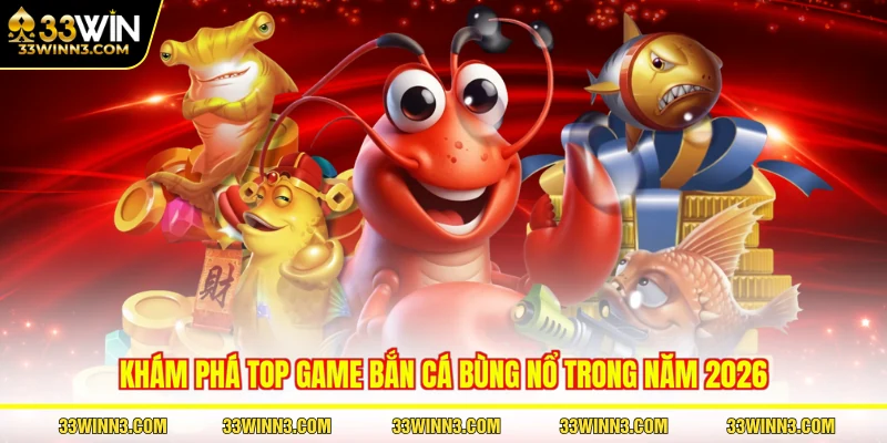 Khám phá top game bắn cá bùng nổ trong năm 2026
