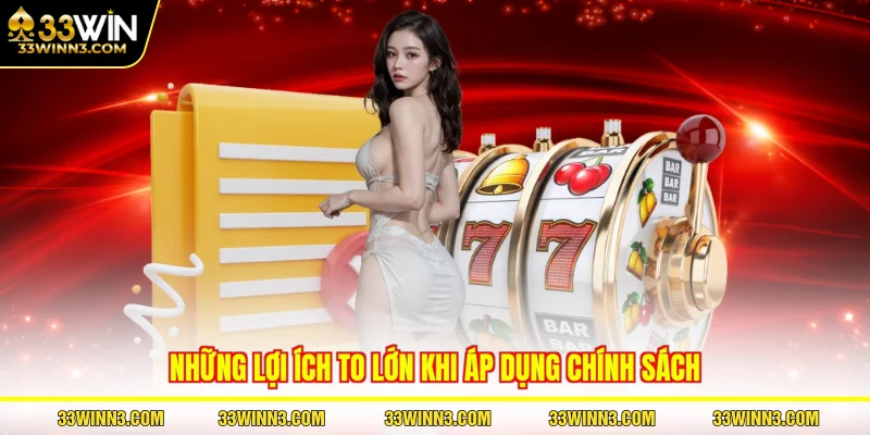 Những lợi ích to lớn khi áp dụng chính sách